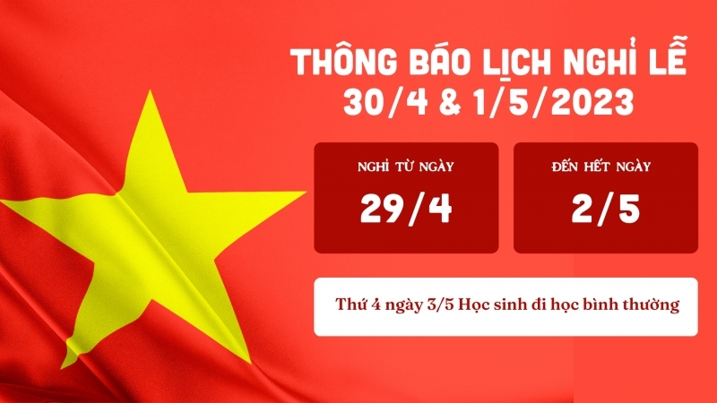 Thông báo lịch nghỉ lễ 30/4 & 1/5 năm 2023